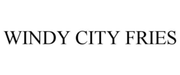 WINDY CITY FRIES trademark