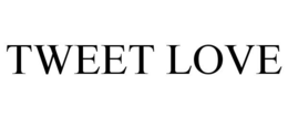TWEET LOVE trademark