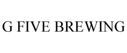 G FIVE BREWING trademark