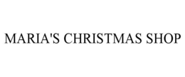 MARIA'S CHRISTMAS SHOP trademark