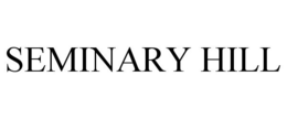 SEMINARY HILL trademark