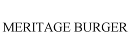 MERITAGE BURGER trademark