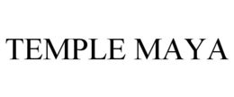 TEMPLE MAYA trademark