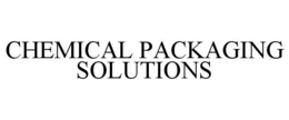CHEMICAL PACKAGING SOLUTIONS trademark