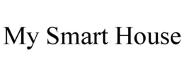MY SMART HOUSE trademark