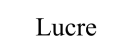 LUCRE trademark