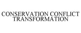 CONSERVATION CONFLICT TRANSFORMATION trademark