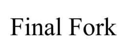 FINAL FORK trademark