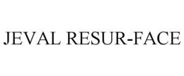 JEVAL RESUR-FACE trademark