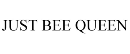 JUST BEE QUEEN trademark