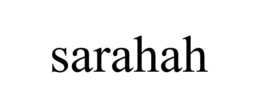 SARAHAH trademark