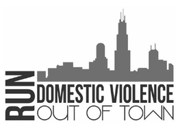 RUN DOMESTIC VIOLENCE OUT OF TOWN trademark