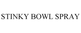 STINKY BOWL SPRAY trademark
