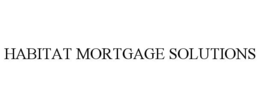 HABITAT MORTGAGE SOLUTIONS trademark