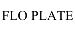 FLO PLATE trademark