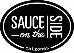 SAUCE ON THE SIDE CALZONES trademark