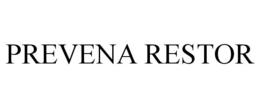 PREVENA RESTOR trademark