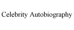 CELEBRITY AUTOBIOGRAPHY trademark