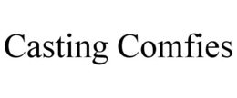 CASTING COMFIES trademark