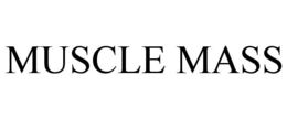 MUSCLE MASS trademark