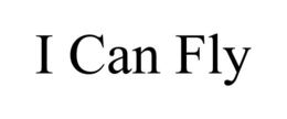 I CAN FLY trademark