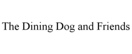 THE DINING DOG AND FRIENDS trademark