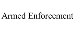 ARMED ENFORCEMENT trademark