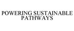 POWERING SUSTAINABLE PATHWAYS trademark