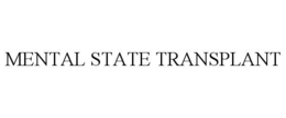 MENTAL STATE TRANSPLANT trademark