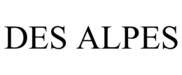 DES ALPES trademark