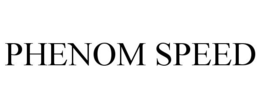 PHENOM SPEED trademark