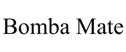 BOMBA MATE trademark