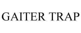 GAITER TRAP trademark