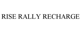 RISE RALLY RECHARGE trademark