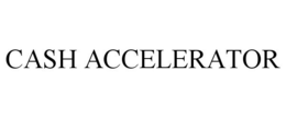 CASH ACCELERATOR trademark