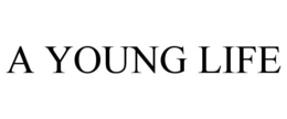 A YOUNG LIFE trademark