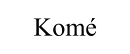 KOMÉ trademark