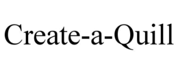 CREATE-A-QUILL trademark