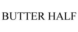 BUTTER HALF trademark
