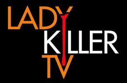 THE WORDS LADY KILLER TV trademark
