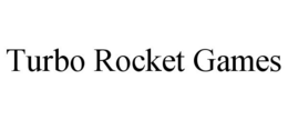 TURBO ROCKET GAMES trademark