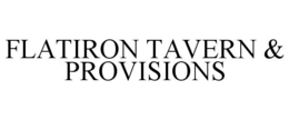 FLATIRON TAVERN & PROVISIONS trademark