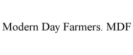 MODERN DAY FARMERS. MDF trademark