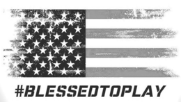 #BLESSEDTOPLAY trademark