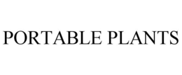 PORTABLE PLANTS trademark