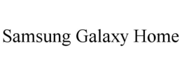 SAMSUNG GALAXY HOME trademark