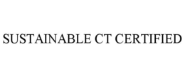 SUSTAINABLE CT CERTIFIED trademark