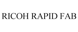 RICOH RAPID FAB trademark
