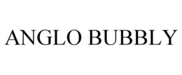 ANGLO BUBBLY trademark