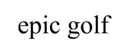 EPIC GOLF trademark